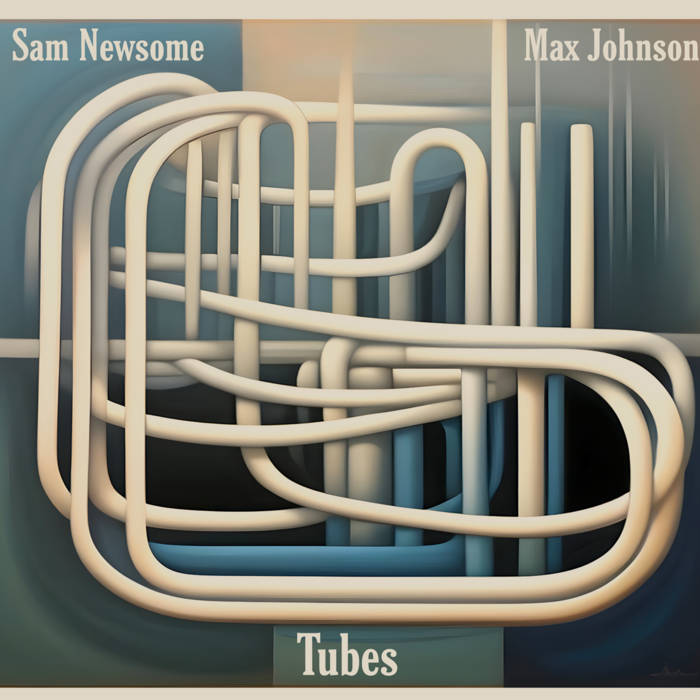 SAM NEWSOME - Sam Newsome & Max Johnson : Tubes cover 