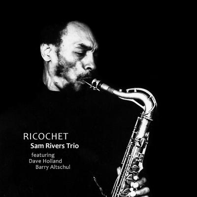 SAM RIVERS - Ricochet cover 