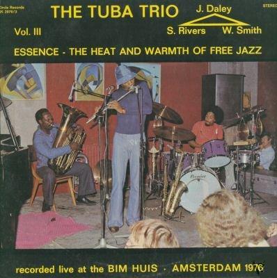 SAM RIVERS - The Tuba Trio ‎: Essence - The Heat And Warmth Of Free Jazz Vol. 3 cover 
