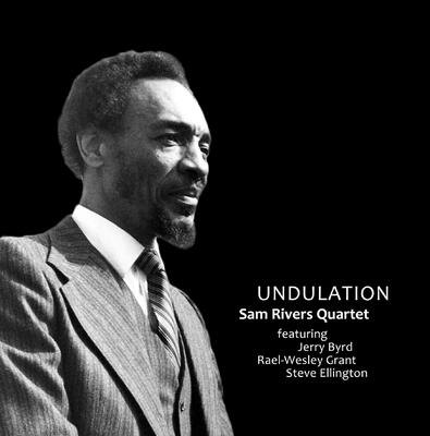 SAM RIVERS - Sam Rivers Quartet : Undulation cover 