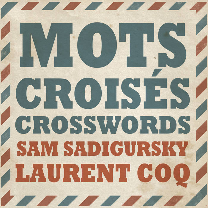 SAM SADIGURSKY - Sam Sadigursky & Laurent Coq : Mots Croisés Crosswords cover 