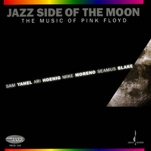 SAM YAHEL - Sam Yahel, Mike Moreno, Ari Hoenig, Seamus Blake : Jazz Side of the Moon - Music of Pink Floyd cover 