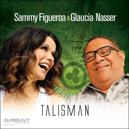 SAMMY FIGUEROA - Sammy Figueroa & Glaucia Nasser : Talisman cover 
