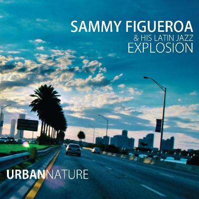 SAMMY FIGUEROA - Urban Nature cover 