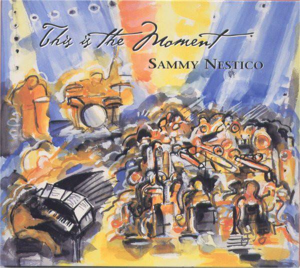 SAMMY NESTICO - This Is The Moment cover 