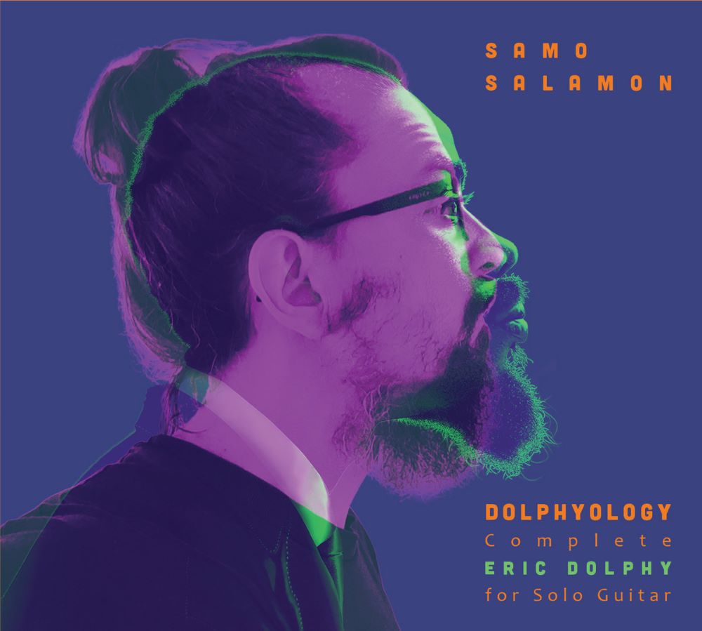 SAMO ŠALAMON - Dolphyology : Complete Eric Dolphy for Solo Guitar cover 