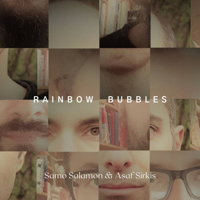 SAMO ALAMON - Samo Salamon &amp; Asaf Sirkis : Rainbow Bubbles cover 