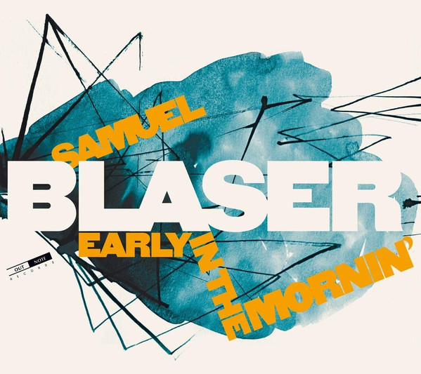 SAMUEL BLASER - Early in the Mornin' cover 