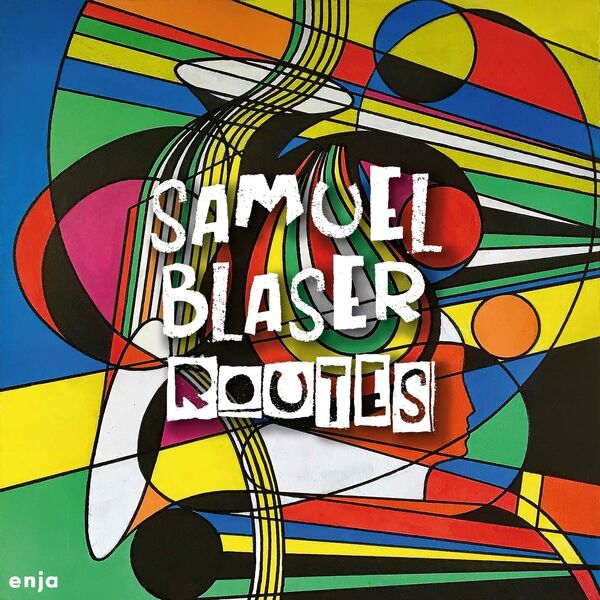 SAMUEL BLASER - Routes cover 