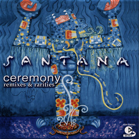 SANTANA - Ceremony: Remixes & Rarities cover 