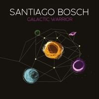 SANTIAGO BOSCH - Galactic Warrior cover 