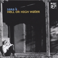SARA K - Hell or High Water cover 