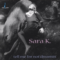 SARA K - Tell Me I'm Not Dreamin' cover 