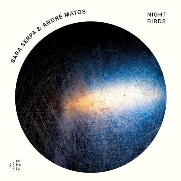 SARA SERPA - Sara Serpa & Andre Matos : Night Birds cover 