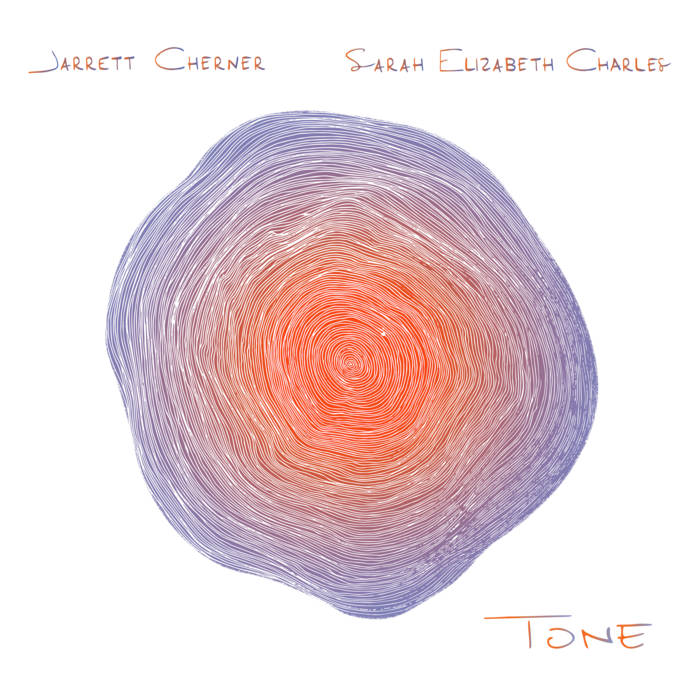 SARAH ELIZABETH CHARLES - Jarrett Cherner & Sarah Elizabeth Charles : Tone cover 