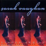 SARAH VAUGHAN - Linger Awhile: Live at Newport and More cover 