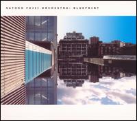 SATOKO FUJII - Satoko Fujii Orchestra (NY): Blueprint cover 