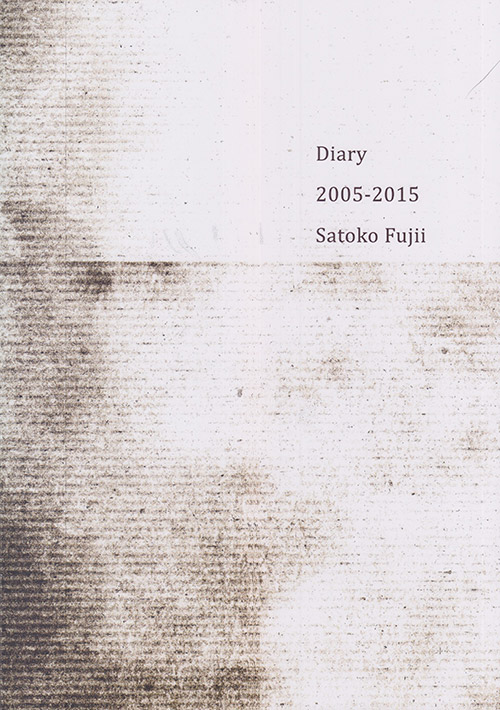 SATOKO FUJII - Diary 2005-2015 cover 