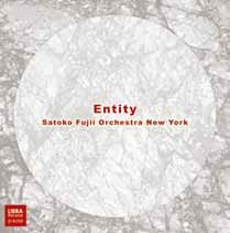 SATOKO FUJII - Satoko Fujii Orchestra New York : Entity cover 