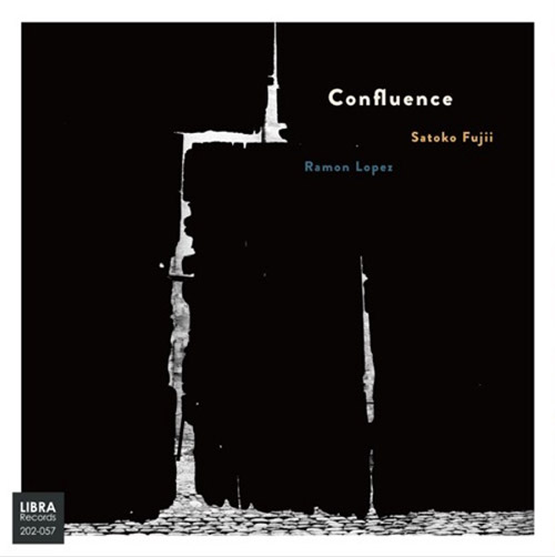 SATOKO FUJII - Satoko  Fujii / Ramon Lopez : Confluence cover 