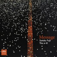 SATOKO FUJII - Satoko Fujii This is It! : Message cover 