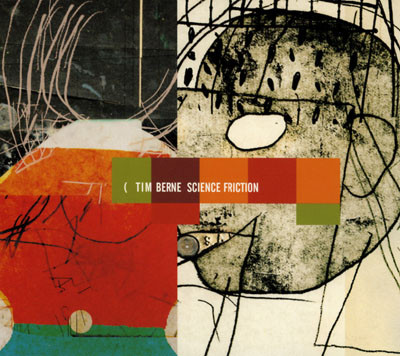 SCIENCE FRICTION (TIM BERNE'S SCIENCE FRICTION) - Science Friction cover 