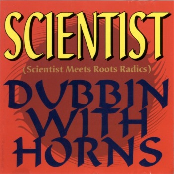 SCIENTIST - Dubbin With Horns (Meets Roots Radics) cover 