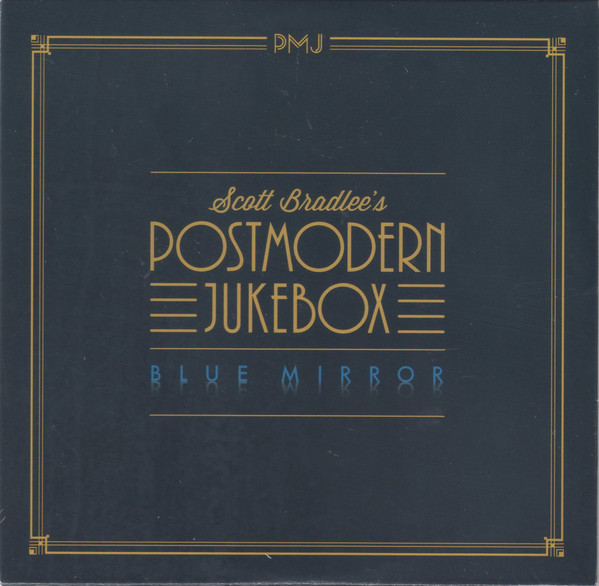 SCOTT BRADLEE'S POSTMODERN JUKEBOX - Blue Mirror cover 