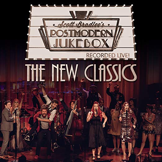 SCOTT BRADLEE'S POSTMODERN JUKEBOX - The New Classics cover 