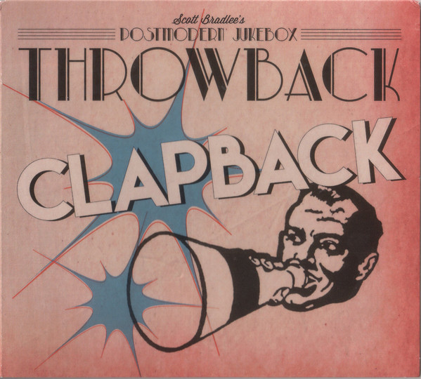 SCOTT BRADLEE'S POSTMODERN JUKEBOX - Throwback Clapback cover 