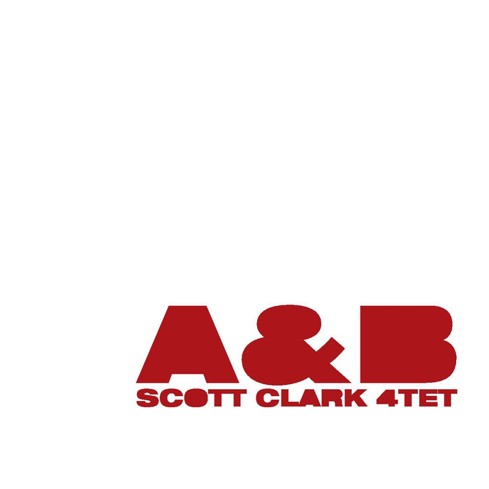 SCOTT CLARK - ScottClark4tet : A & B cover 
