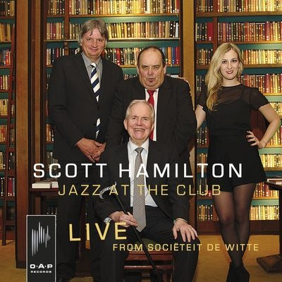 SCOTT HAMILTON - Jazz at the Club-Live from Societeit De Witte cover 