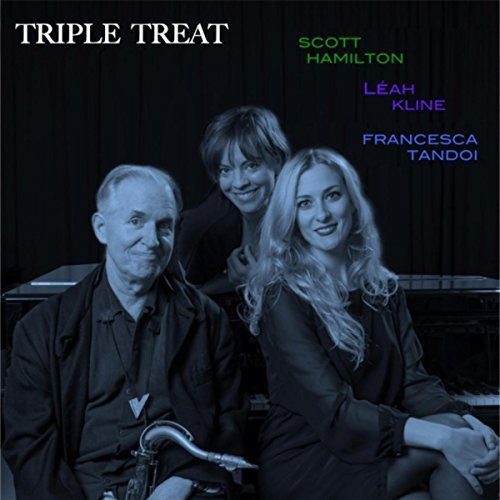 SCOTT HAMILTON - Scott Hamilton, Léah Kline, Francesca Tandoi : Triple Treat cover 