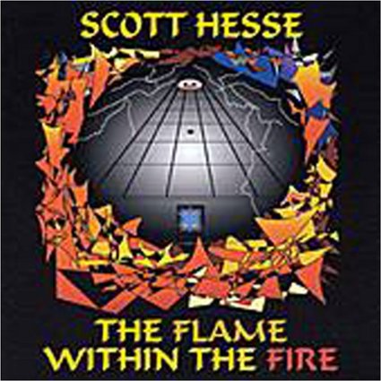 SCOTT HESSE - Flame Within the Fire cover 