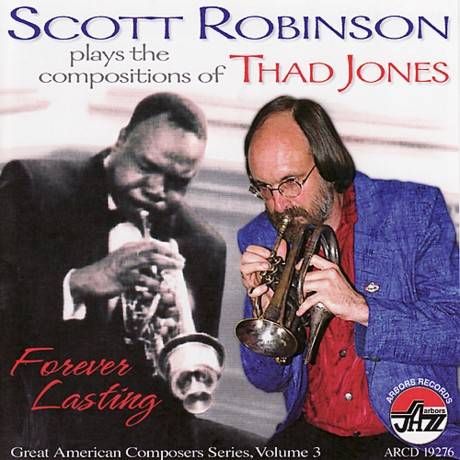 SCOTT ROBINSON - Plays the Compositions of Thad Jones: Forever Last cover 