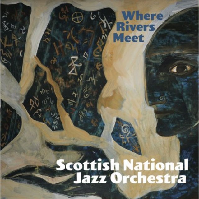 SCOTTISH NATIONAL JAZZ ORCHESTRA - Where Rivers Meet cover 
