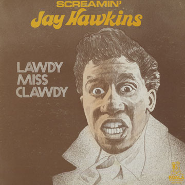 SCREAMIN' JAY HAWKINS - Lawdy Miss Clawdy cover 