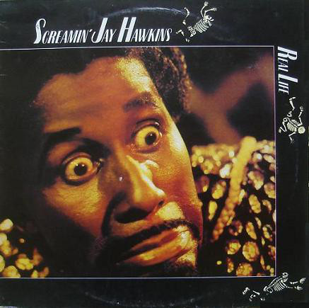 SCREAMIN' JAY HAWKINS - Real Life cover 