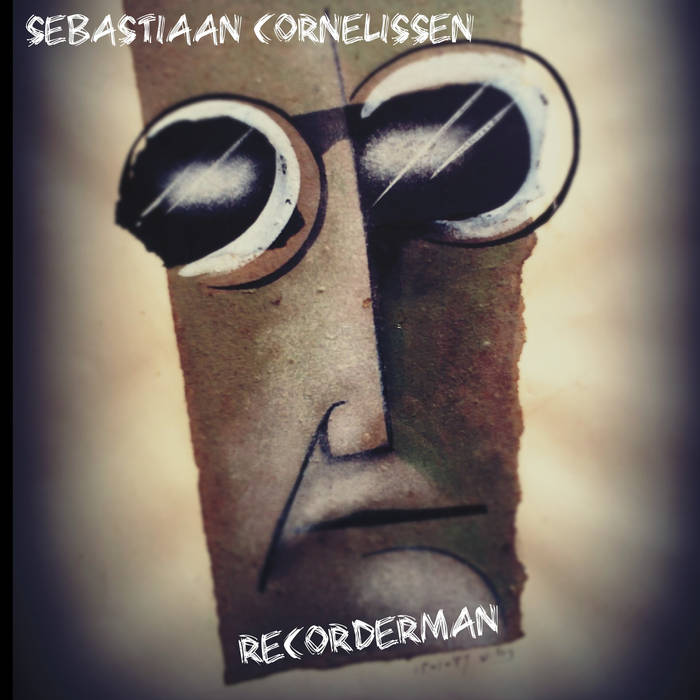SEBASTIAAN CORNELISSEN - Recorderman cover 