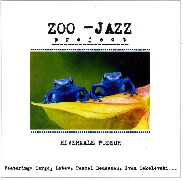 SERGEY LETOV - Zoo - Jazz Project Featuring Sergey Letov, Pascal Rousseau, Ivan Sokolovski  ‎– Hivernale Pudeur cover 