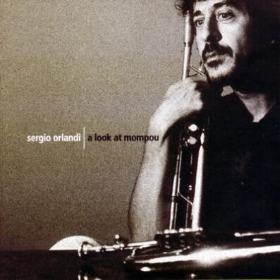 SERGIO ORLANDI - A Look At Mompou cover 