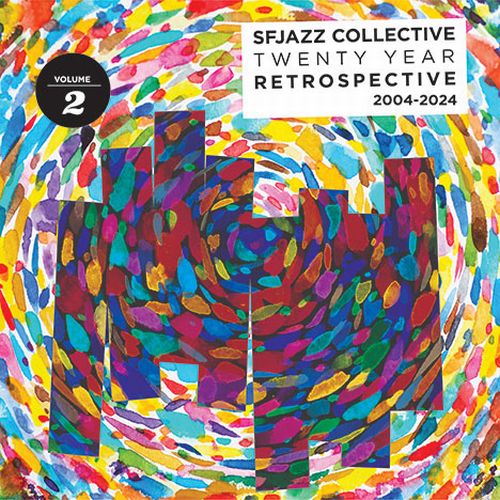SF JAZZ COLLECTIVE - Twenty Years Retrospective VOL. 02 cover 