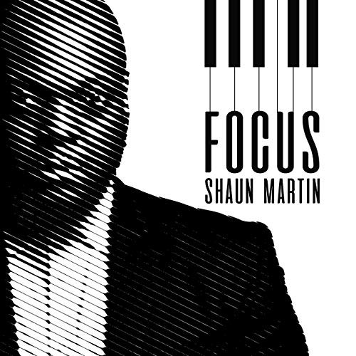 SHAUN MARTIN - Focus cover 