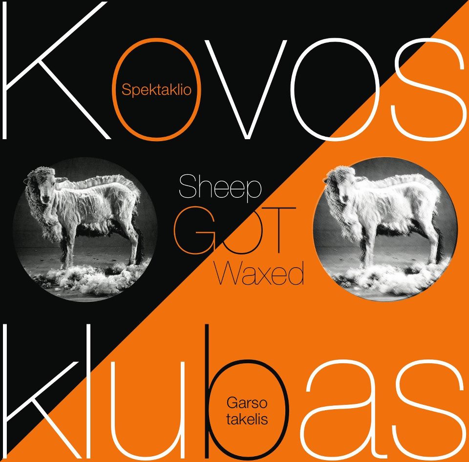 SHEEP GOT WAXED - Kovos Klubas (OST) / Spektaklio 