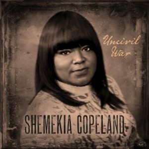 SHEMEKIA COPELAND - Uncivil War cover 