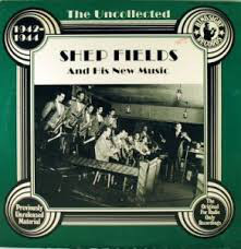 SHEP FIELDS - And His New Music, 1942-44 cover 
