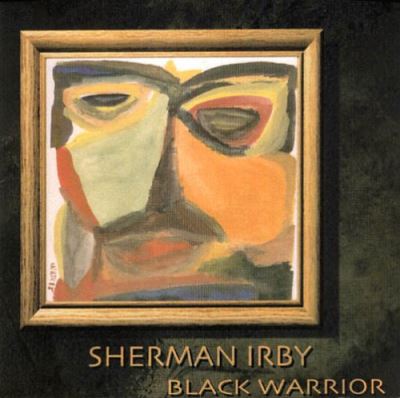 SHERMAN IRBY - Black Warrior cover 