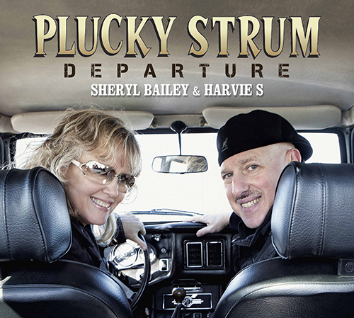 SHERYL BAILEY - Sheryl Bailey & Harvie S : Plucky Strum - Departure cover 