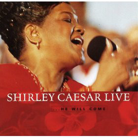 SHIRLEY CAESAR - Shirley Caesar Live...He Will Come cover 