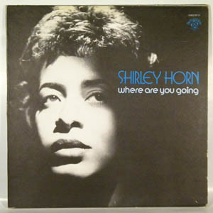 SHIRLEY HORN - Where Are You Going cover 
